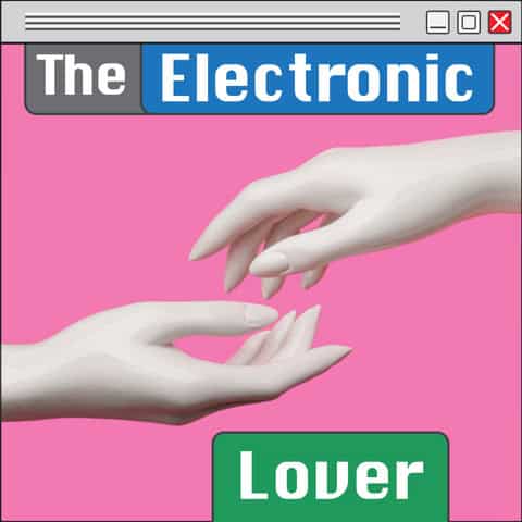 The Electronic Lover